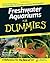 Freshwater Aquariums for Dummies