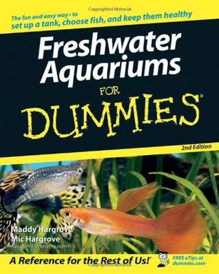 Freshwater Aquariums for Dummies (For Dummies Series)