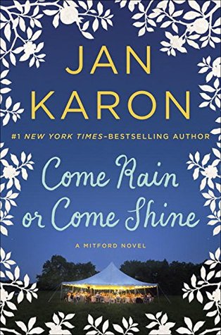 Come Rain or Come Shine (Mitford Years, #13)