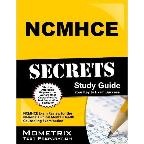 Ncmhce Secrets Study Guide Ncmhce Exam Review For The National Clinical Mental Health Counseling Examination By Ncmhce Exam Secrets Test Prep Team