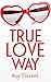 True Love Way