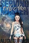 Serving My Alien Master Serving My Alien Master