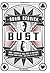 Bust: How I Gambled and Los...