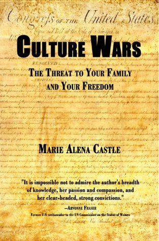 Culture Wars: The Threat to Your Family and Your Freedom (Kindle Edition)