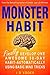 Monster Habit: Develop One,...