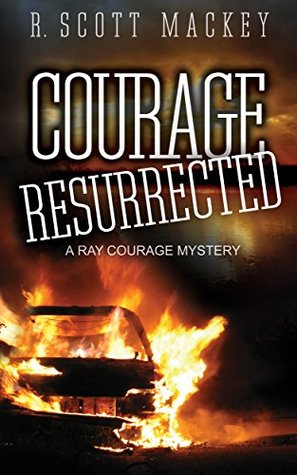 Courage Resurrected (Ray Courage, #2)