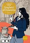 Spaghetti all'Assassina (Le indagini di Lolita Lobosco, #5)