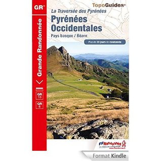 TopoGuide La Traversée des Pyrénées Pyrénées Occidentales Pays Basque / Béarn
