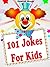 Kids Books: 101 Hilarious Jokes For Kids