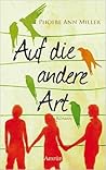 Auf die andere Art by Phoebe Ann Miller