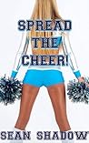 Spread the Cheer! (Cheerleader Erotica, Cheerleader Sex Story) Spread the Cheer! (Cheerleader Erotica, Cheerleader Sex Story)