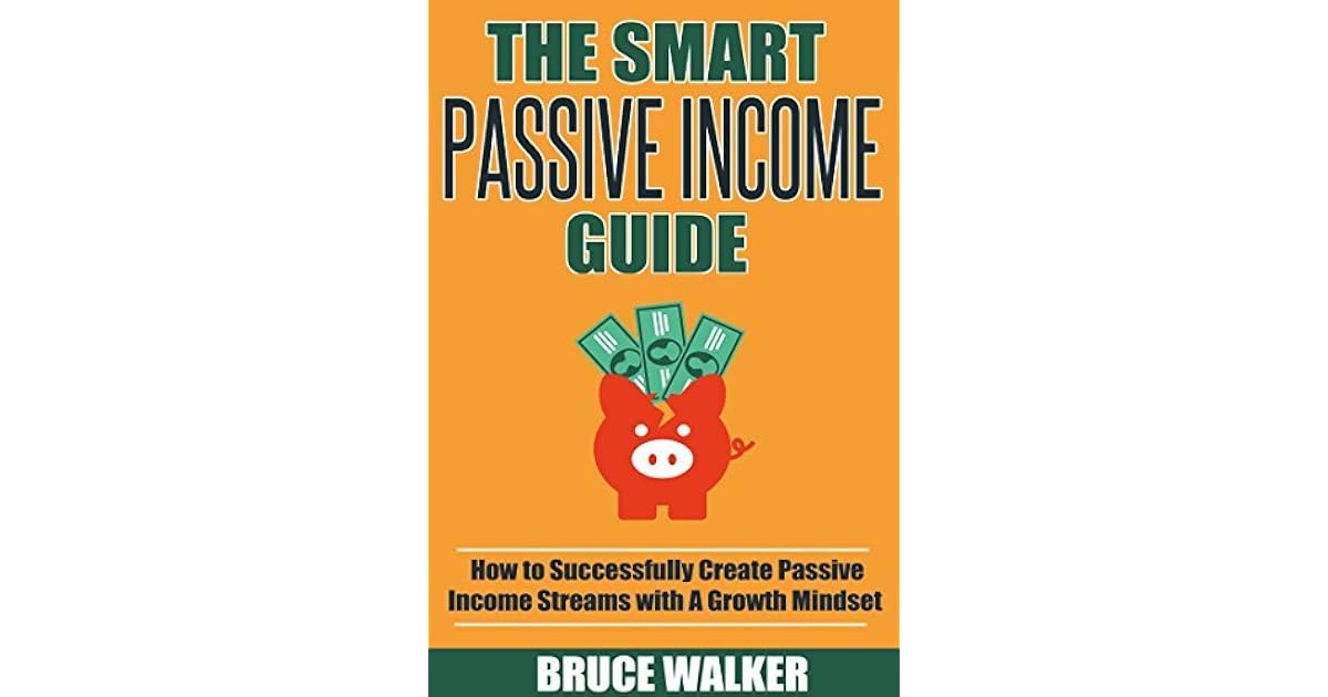 Passive Income: The Smart Passive Income Guide: How to Successfully ...