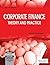 Corporate Finance: Theory a...