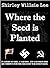 Where the Seed Is Planted