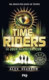 Le jour du Prédateur by Alex Scarrow