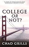 College Or Not? by Chad Grills