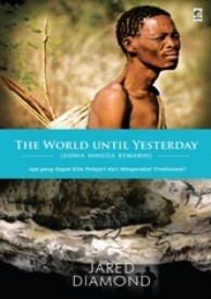The World Until Yesterday: Apa yang Dapat Kita Pelajari Dari Masyarakat Tradisional?
