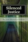 Silenced Justice by Joe Broadmeadow