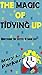 The Magic Of Tidying Up: Un...