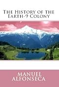 The History of the Earth-9 Colony