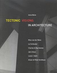 Tectonic visons in architecture (Paperback)