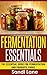 Fermentation Essentials by Sandi Lane