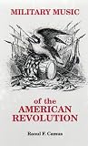 Military Music of the American Revolution Military Music of the American Revolution