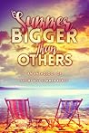 Summer Bigger Than Others by K.C. Faelan