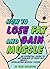 How to Lose Fat and Gain Mu...