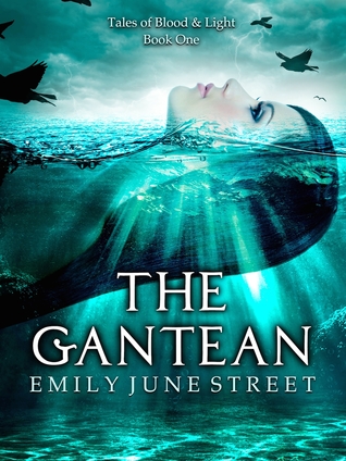 The Gantean (Tales of Blood & Light, #1)