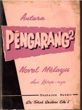 Antara Pengarang-pengarang Novel Melayu dan Karyanya