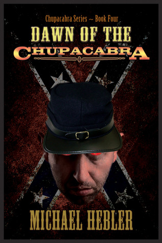 Dawn of the Chupacabra (Chupacabra Series #4)