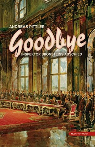 Goodbye: Inspektor Bronsteins Abschied (German Edition)