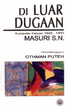 Di Luar Dugaan: Kumpulan Cerpen 1948-1997 Masuri S.N.