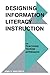 Designing Information Literacy Instruction: The Teaching Tripod Approach