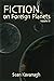 Fiction on Foreign Planets ...