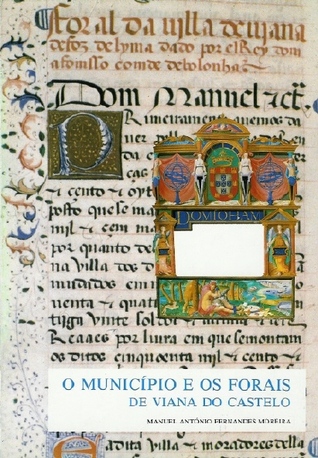 O Município e os Forais de Viana do Castelo