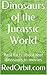Dinosaurs of the Jurassic World by RedOrbit.com