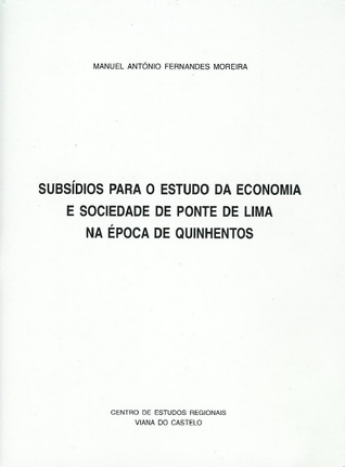 Subsídio para o Estudo da Economia e Sociedade de Ponte de Lima na Época de Quinhentos