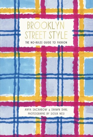 Brooklyn Street Style: The No-Rules Guide to Fashion (Paperback)