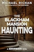 The Blackham Mansion Haunting