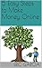 5 Easy Steps to Make Money ...