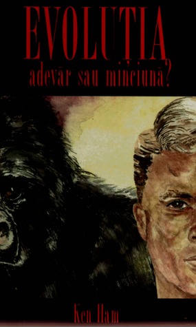 Evoluția, adevăr sau minciună