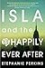 Isla and the Happily Ever A...