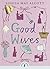 Good Wives by Louisa May Alcott Good Wives by Louisa May Alcott