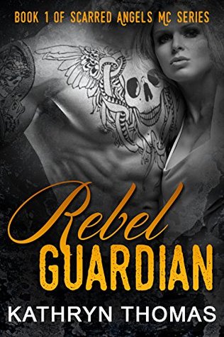 Rebel Guardian (Scarred Angels MC #1)