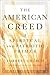 The American Creed: A Spiritual and Patriotic Primer