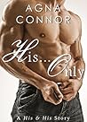 His...Only by Agna Connor His...Only by Agna Connor