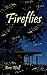 Fireflies: A Tale of Life and Death