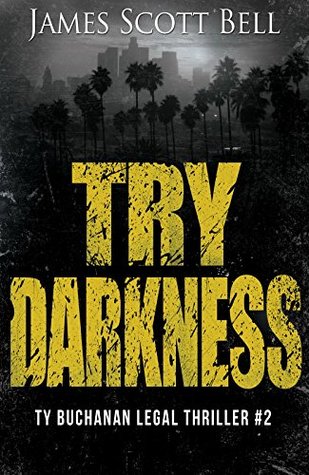 Try Darkness (Ty Buchanan Legal Thriller #2)